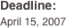 Deadline:
April 15, 2007
